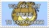 you are not immune to propaganda stamp